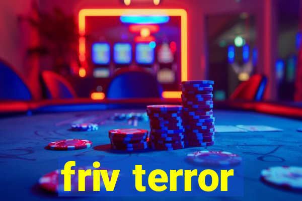 friv terror